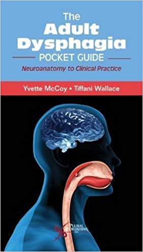 The Adult Dysphagia Pocket Guide: Neuroanatomy to Clinical Practice